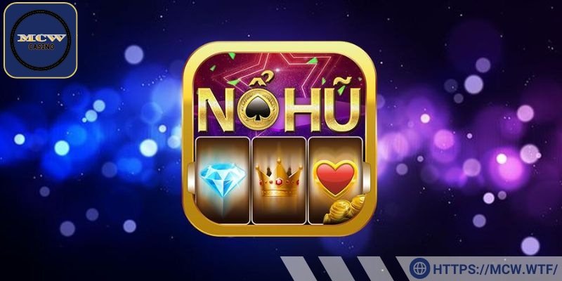 Sảnh cược hướng dẫn các thành viên tham gia nổ hũ
